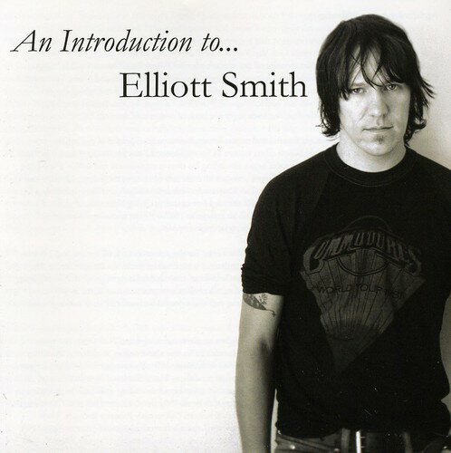 エリオットスミス Elliott Smith - An Introduction To Elliott Smith CD アルバム 【輸入盤】
