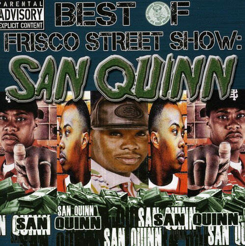 San Quinn - Best of Frisco Street Show: San Quinn CD アルバム 【輸入盤】