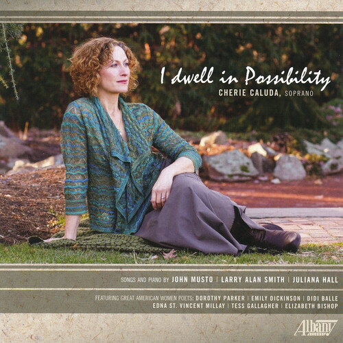 【取寄】Cherie Caluda / John Musto / Larry Alan Smith - I Dwell in Possibility CD アルバム 【輸入盤】