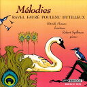 Ravel / Poulenc / Faure / Mason / Spillman - Melodies CD アルバム 