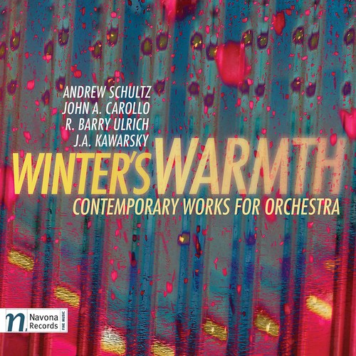 Carollo / Kawarsky / Ulrich / Martinek / Lande - Winter's Warmth: Contemporary Works for Orchestra CD Ao yAՁz