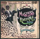 Masters of the Ragtime Guitar / Various - Masters Of The Ragtime Guitar CD アルバム 【輸入盤】