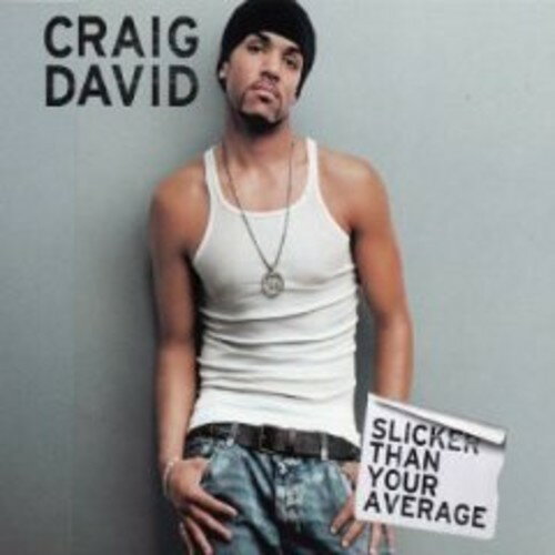 クレイグデイヴィッド Craig David - Slicker Than Your Average CD アルバム 【輸入盤】