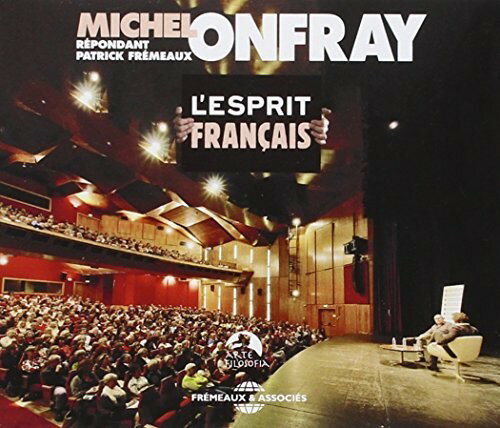 Michel Onfray / Fremeaux - L'Esprit Francais CD アルバム 