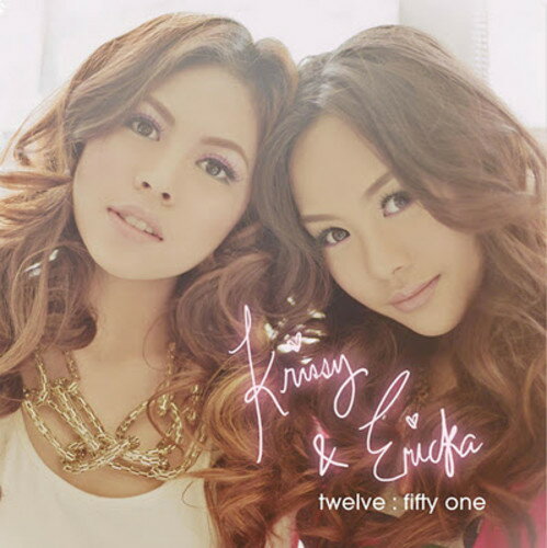 【取寄】Krissy ＆ Ericka - Twelve: Fifty One CD アルバム 【輸入盤】