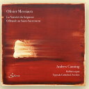 Andrew Canning - Messiaen: La Nativiti du Seigneur ＆ Offrande au Saint-Sacrement CD アルバム 