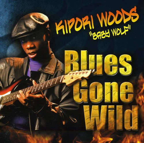 Kipori Woods - Blues Gone Wild CD アルバム 【輸入盤】