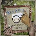 【取寄】Red Axes - Beach Goths LP レコード 【輸入盤】