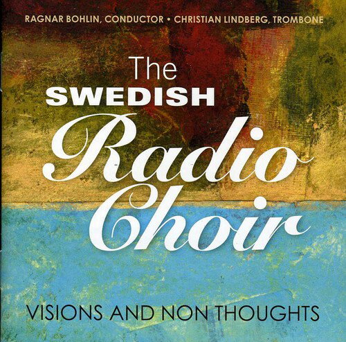 Rorem / Lindberg / Lindberg / Swedish Radio Choir - Visions  Non Thoughts CD Ao yAՁz