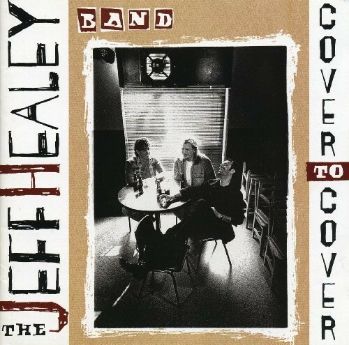 【取寄】ジェフヒーリー Jeff Healey - Cover To Cover CD アルバム 【輸入盤】