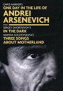 One Day in the Life of Andrei Arsenevich / In the Dark / Three Songs AboutMotherland DVD 【輸入盤】