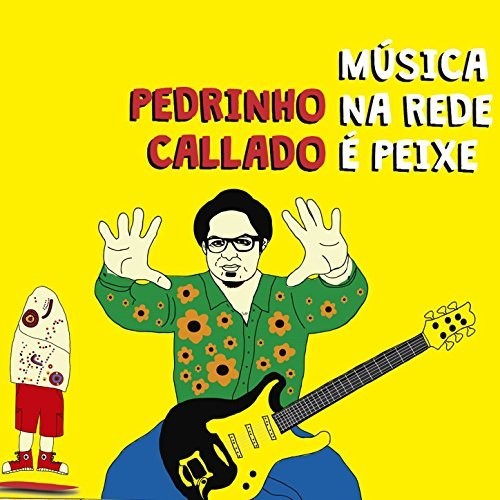【取寄】Pedrinho Callado - Musica Na Rede E Peixe CD アルバム 【輸入盤】