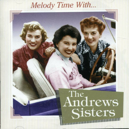 【取寄】Andrews Sisters - Melody Time with the Andrews Sisters CD アルバム 【輸入盤】