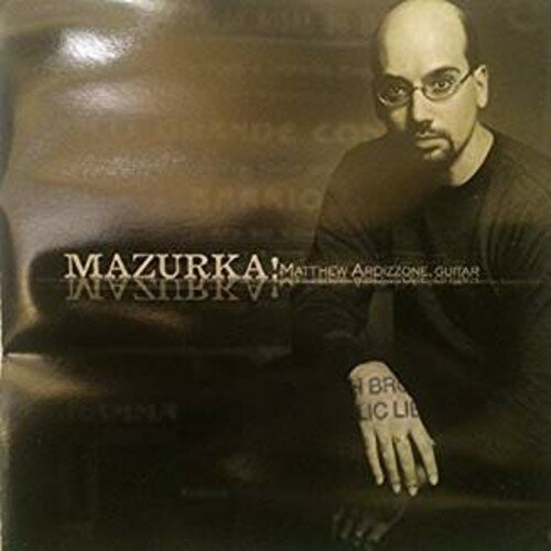 Matthew Ardizzone - Mazurka! CD アルバム 【輸入盤】