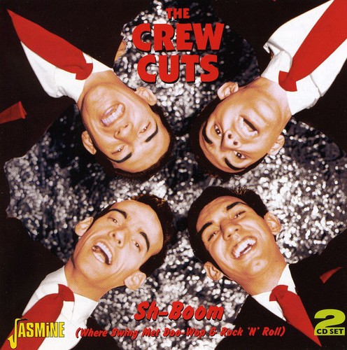 【取寄】Crew Cuts - Sh-Boom (Where Swing Met Doo-Wop ＆ Rock N Roll) CD アルバム 【輸入盤】