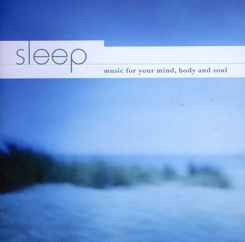 Sleep: Music for Your Mind Body ＆ Soul / Various - Sleep: Music for Your Mind Body ＆ Soul CD アルバム 【輸入盤】