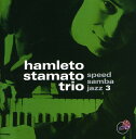 【取寄】Hamleto Stamato - Vol. 3-Speed Samba Jazz CD アルバム 【輸入盤】
