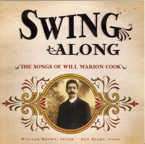 【取寄】Cook / Brown / Sears - Swing Along: The Songs 0F Will Marion Cook CD アルバム 【輸入盤】