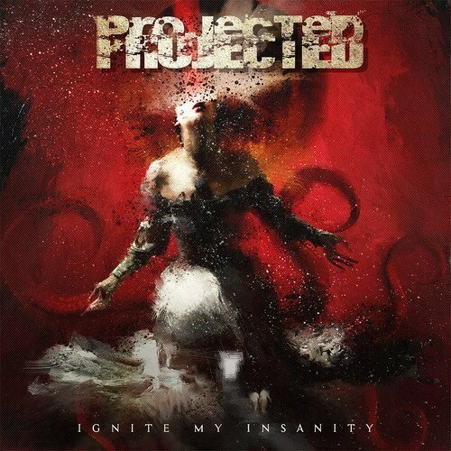 Projected - Ignite My Insanity CD アルバム 