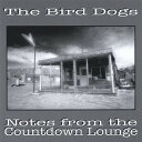 Bird Dogs - Notes from the Countdown Lounge CD アルバム 【輸入盤】