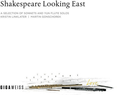 Yun / Linklater / Gonschorek - Shakespeare Looking East: Selection of Sonnets CD アルバム 【輸入盤】