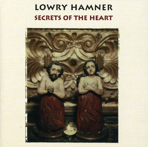Lowry Hamner - Secrets of the Heart CD アルバム 【輸入盤】