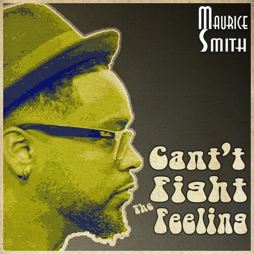 Maurice Smith - Can't Fight The Feeling レコード (7inchシングル)