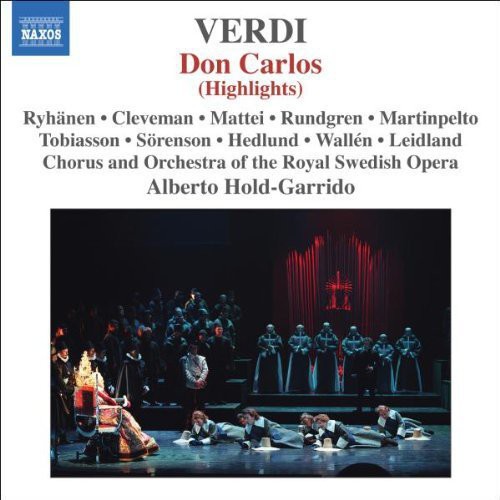 Verdi / Royal Swedish Opera / Hold-Garrido - Don Carlos (Highlights) C...