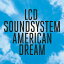 LCD Soundsystem - American Dream CD Х ͢ס