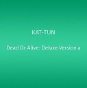 【取寄】Kat-Tun - Dead or Alive: Deluxe Version a CD アルバム 【輸入盤】