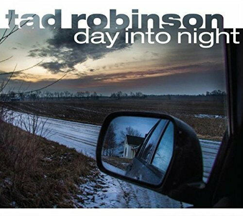 【取寄】Tad Robinson - Day Into Night CD アルバム 【輸入盤】