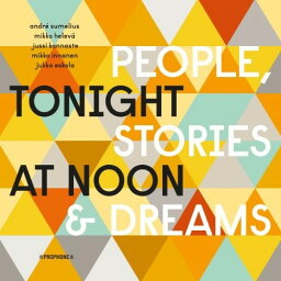 Andre Sumelius / Jussi Kannaste / Jukka Eskola - Tonight at Noon - People ＆ Stories ＆ Dreams LP レコード 【輸入盤】