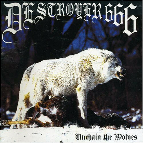 【取寄】Destroyer 666 - Unchain the Wolves CD アルバム 【輸入盤】