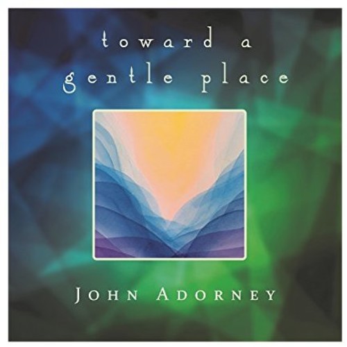 【取寄】John Adorney - Toward A Gentle Place CD アルバム 【輸入盤】