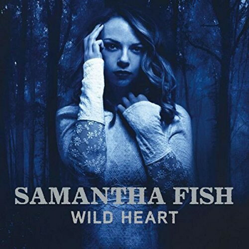 サマンサフィッシュ Samantha Fish - Wild Heart CD アルバム 【輸入盤】