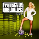Freestyle Beginnings Vol. 9 / Various - Freestyle Beginnings Vol. 9 CD アルバム 【輸入盤】