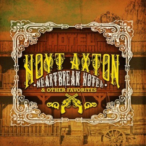 Hoyt Axton - Heartbreak Hotel ＆ Other Favorites CD アルバム 【輸入盤】
