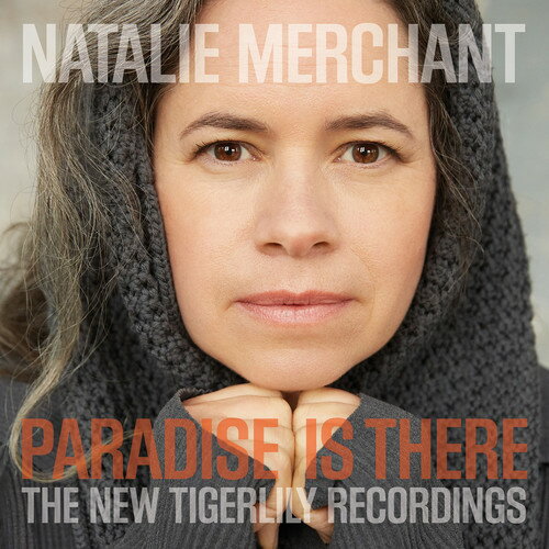 Natalie Merchant - Paradise Is There: The New Tigerlily Recordings LP レコード 【輸入盤】