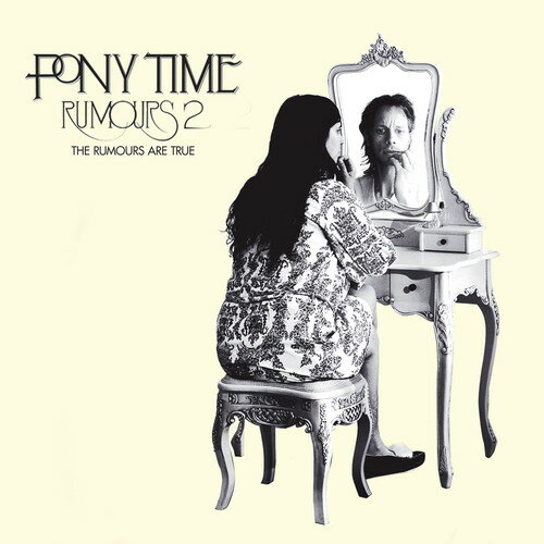 【取寄】Pony Time - Rumours 2: The Rumours Are True CD アルバム 【輸入盤】