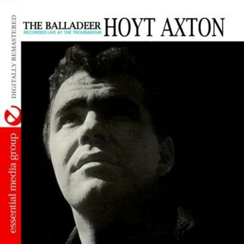 Hoyt Axton - The Balladeer: Recorded Live at the Troubadour CD アルバム 【輸入盤】