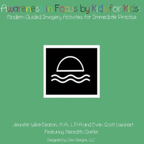 Willke-Deaton， Jennifer L. /Evan Scott Lainhart - Awareness in Focus By Kids for Kids: Modern Guided CD アルバム 【輸入盤】