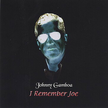 Johnny Gamboa - I Remember Joe CD アルバム 【輸入盤】