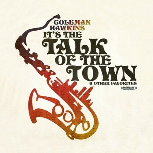 コールマンホーキンス Coleman Hawkins - It's the Talk of the Town ＆ Other Favorites CD アルバム 【輸入盤】