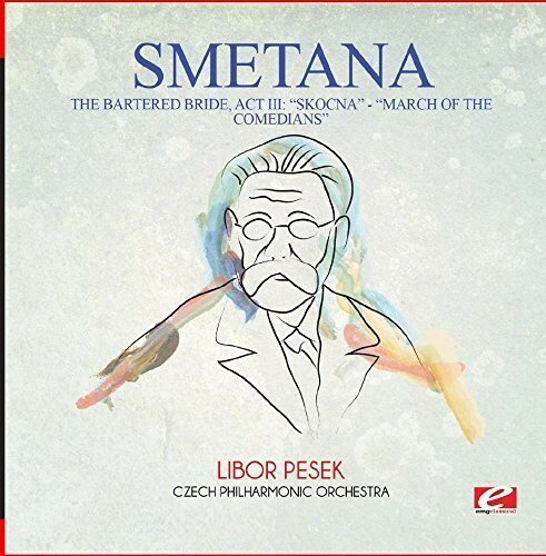 Smetana - Bartered Bride: Act III: Skocna - Dance of the CD アルバム 