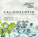 【取寄】Orquestra Do Estado De Mato Grosso - Calidoscopio CD アルバム 【輸入盤】
