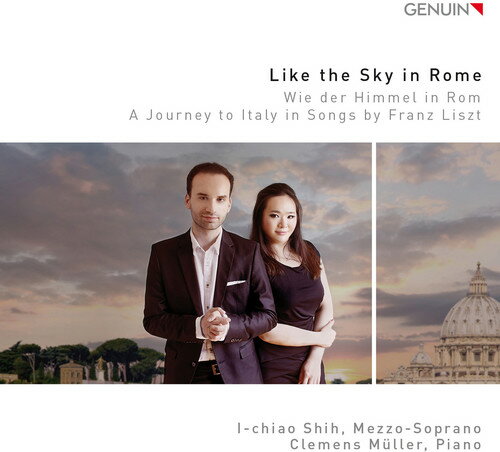Liszt / Muller / I-Chiao Shih - Like the Sky in Rome - A Journey to Italy in Songs by Franz Liszt CD Ao yAՁz
