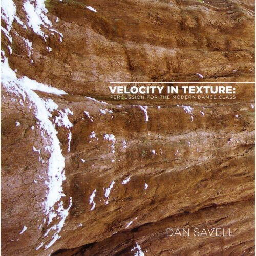 Dan Savell - Velocity in Texture: Percussion for the Modern Dan CD アルバム 【輸入盤】