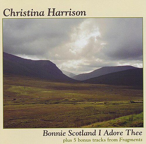 Christina Harrison - Bonnie Scotland I Adore Thee CD アルバム 【輸入盤】