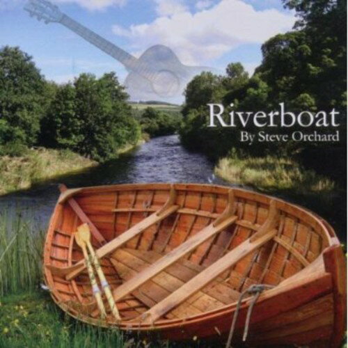 【取寄】Steve Orchard - Riverboat CD アルバム 【輸入盤】