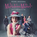 Marvelous Mrs Maisel: Season 2 (Music From Series) - Marvelous Mrs Maisel: Season 2 (Music From The Prime Original Series) CD アルバム 【輸入盤】